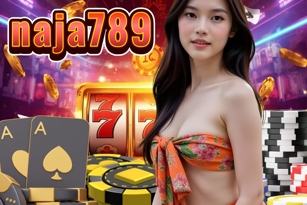 naja789 สล็อต